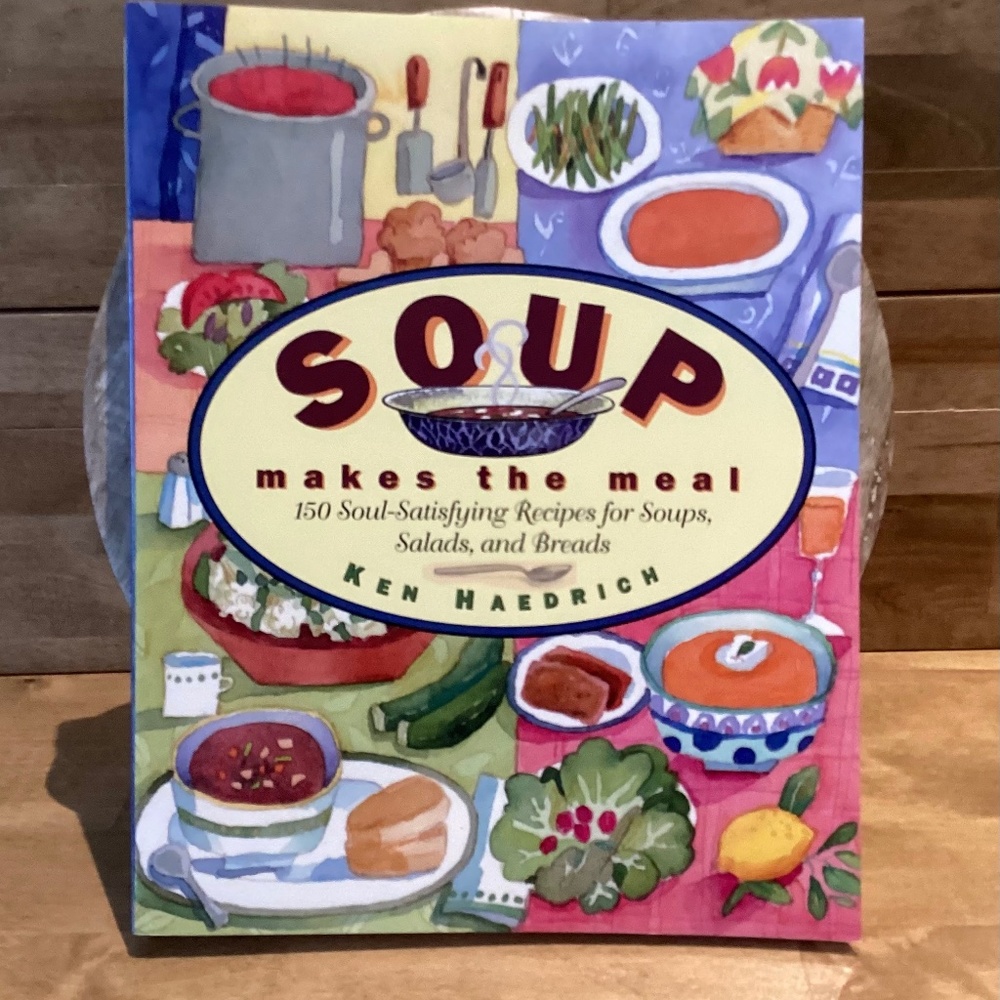 Soft cover “Soup makes the Meal” Cookbook